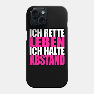 Ich rette Leben ich halte Abstand Phone Case