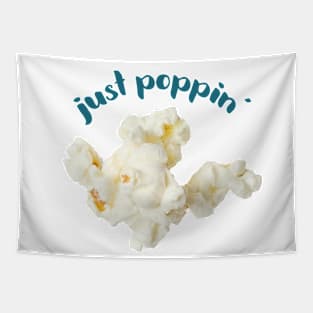 Popcorn Image with saying "just poppin'" Tapestry