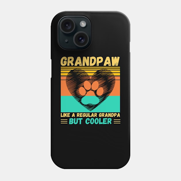 Grandpaw Like A Regular Grandpa But Cooler Phone Case by JustBeSatisfied