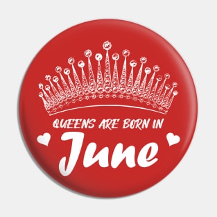 QUEENS ARE BORN IN JUNE Pin