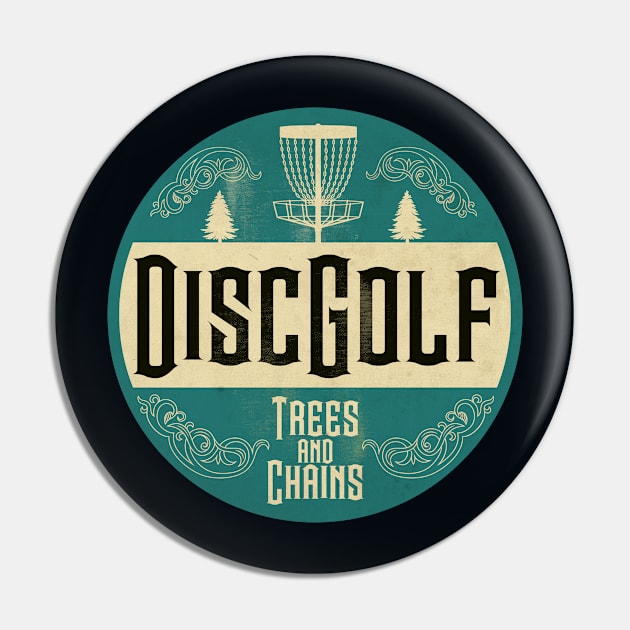 Disc Golf Trees and Chains Day Pin by CTShirts