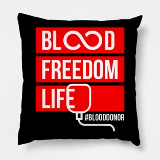 Blood donor "Blood. Freedom. Life" Pillow