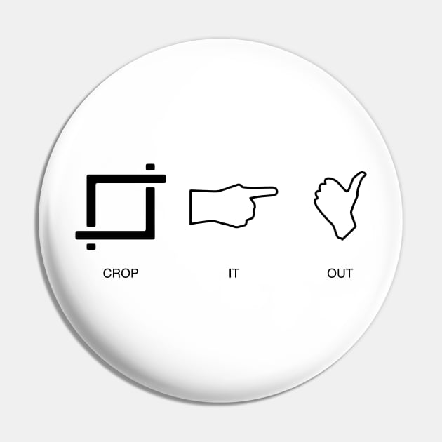 CROP-> IT-> OUT Pin by artofplo