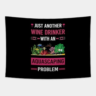 Wine Drinker Aquascaping Aquascape Aquascaper Tapestry