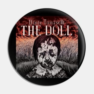 Dante Tomaselli's THE DOLL Pin