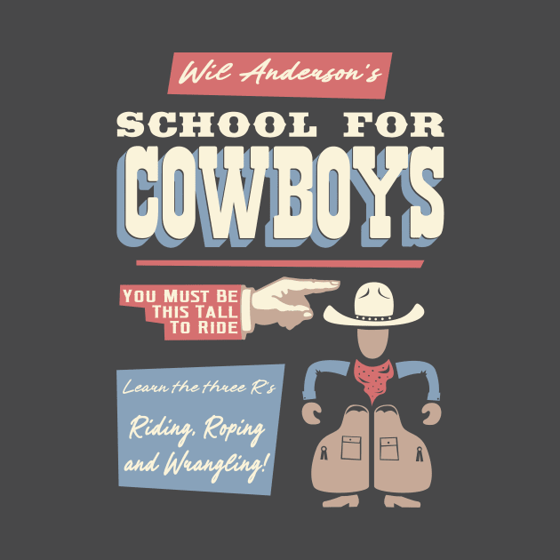 Wil Anderson's School for Cowboys by robotrobotROBOT