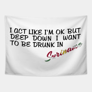 I WANT TO BE DRUNK IN SURINAME - FETERS AND LIMERS – CARIBBEAN EVENT DJ GEAR Tapestry