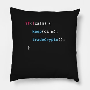 Keep Calm And Trade Crypto Coins Programming Coding T-Shirt Pillow