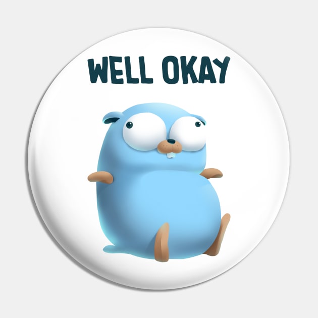 Golang Well Okay Pin by clgtart