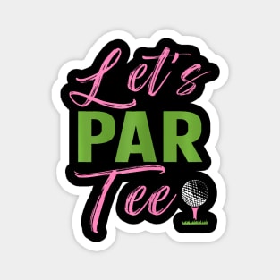 Lets Par Funny Golf Golfer Girl Golfing Party Magnet