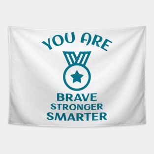 You Are Brave Stronger Smarter Tapestry