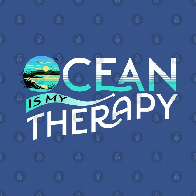 Ocean Is My Therapy by Cosmic Dust Art