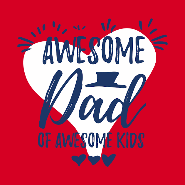 Awesome dad of awesome kids by Aye Mate