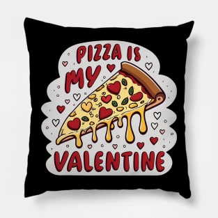 Pizza is my Valentine, valentines day tee for man women. Pillow