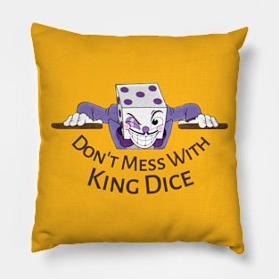 Don't mess with king dice Pillow