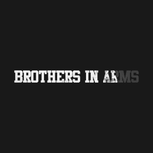 brothers in arms T-Shirt