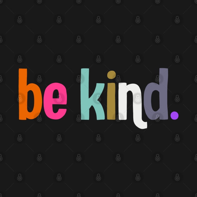 be kind by CynthiaF