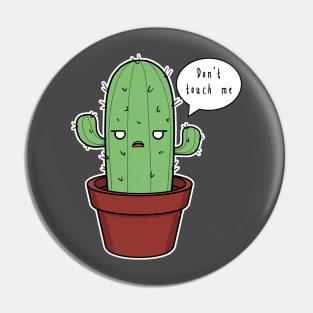 Don't touch me cactus Pin