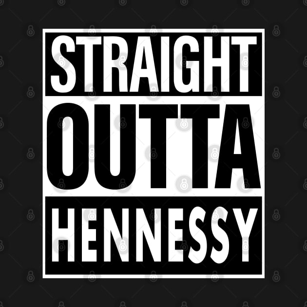 Hennessy Name Straight Outta Hennessy by ThanhNga