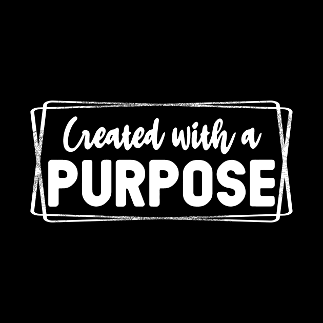 Created with a purpose minimalist black and white by joyjeff