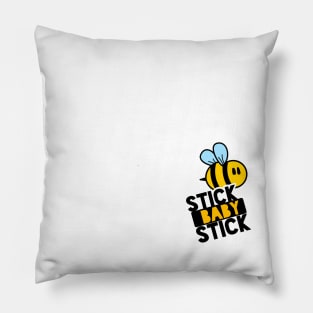 stick baby stick Pillow