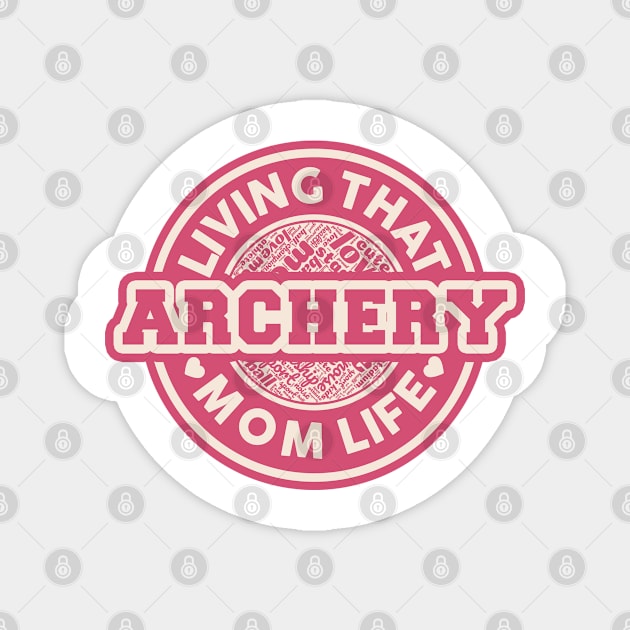 Living that archery mom life Magnet by SerenityByAlex