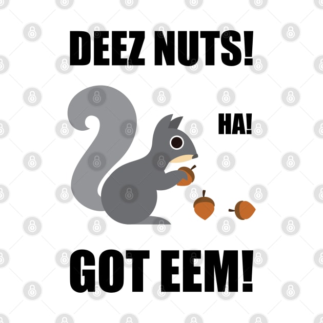 Deez Nuts! Got Eem! by Venus Complete