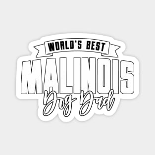 Malinois, World's Best Dog Dad Magnet