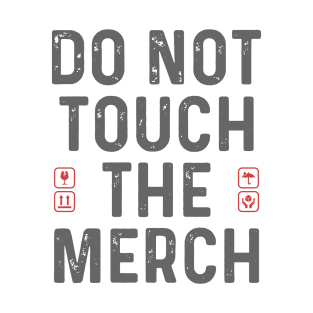 touch fragile merch handle T-Shirt