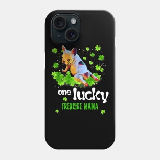 ONE LUCKY FRENCHIE MAMA Phone Case