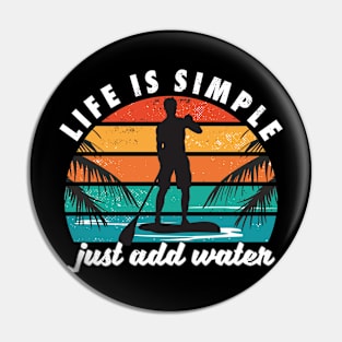 Paddle Boarding "Life is simple just add water" Paddle Board Vintage Sunset Pin