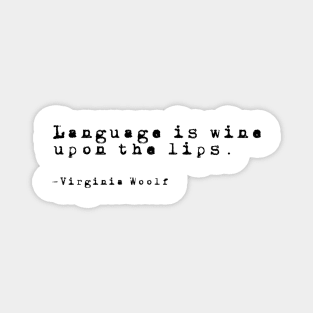 Language- Virginia Woolf Quote Magnet