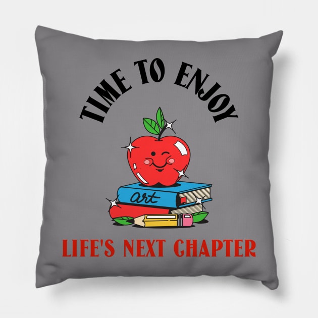 Time to enjoy life's next chapter. Pillow by antteeshop
