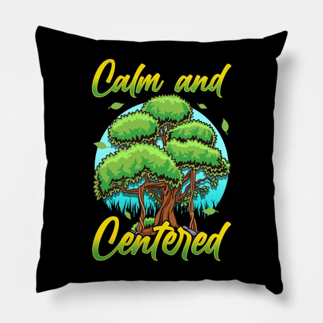 Nature Calm And Centered Pillow by E