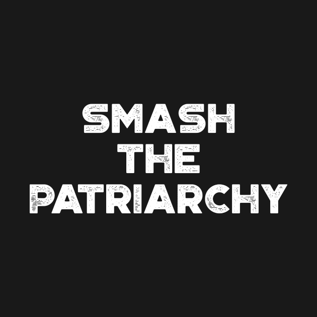 Smash The Patriarchy Vintage Retro (White) by truffela