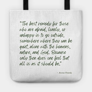 A Quote about Nature by Anne Frank Tote