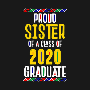 Proud Sister of a Class of 2020 Graduate T-Shirt