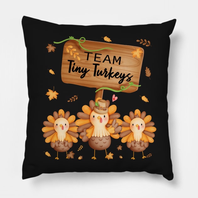 Team Tiny Turkeys Nurse Turkey Thanksgiving Pillow by Estrytee