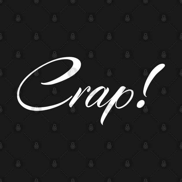 Crap! by creativespero