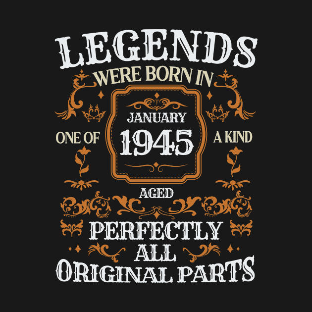 Legends Were Born In January 1945 Birthday by brandysarahch