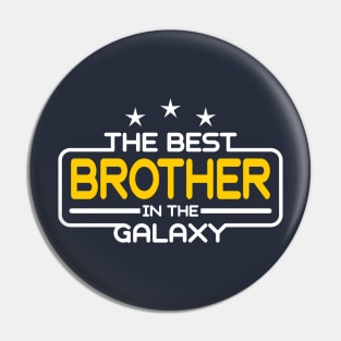 The Best Brother in The Galaxy Pin