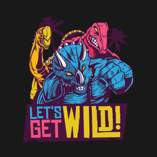 Let's Get Wild! by Lees Tees