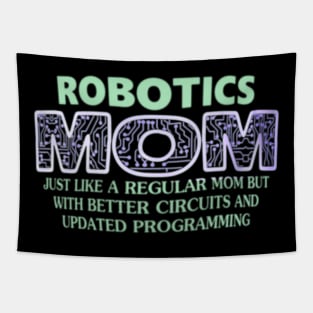 Robotics mom but bit more cooler Tapestry