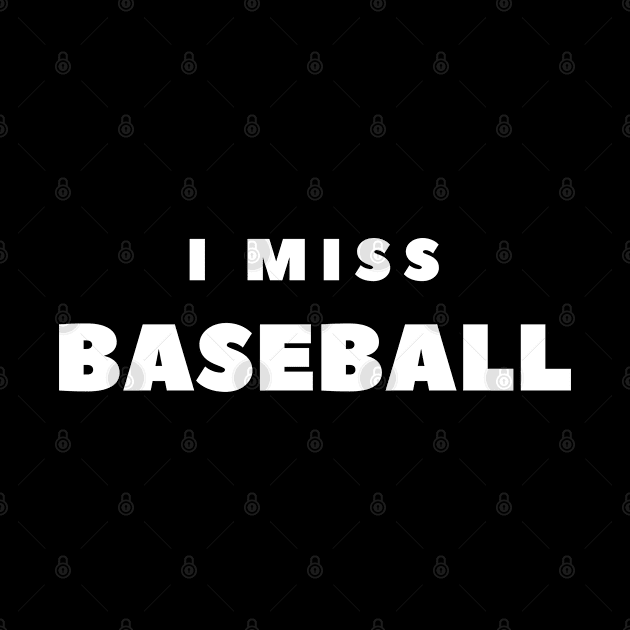 I MISS ALL BASEBALL by FabSpark