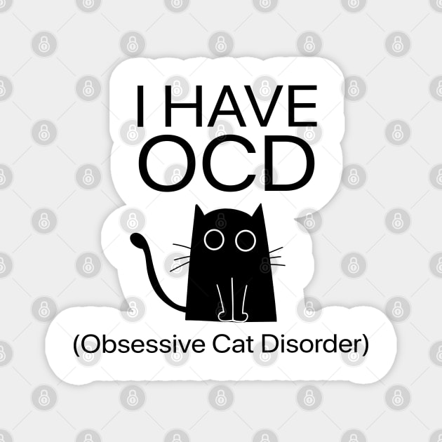 I Have OCD Obsessive Cat Disorder Funny