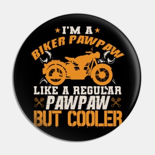 I'm A Biker PawPaw Pin