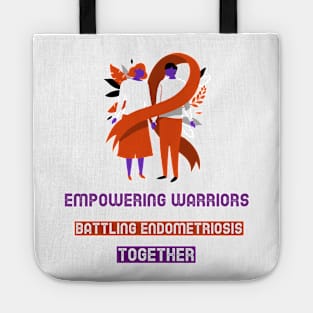 empowering warriors battling endometriosis together Tote