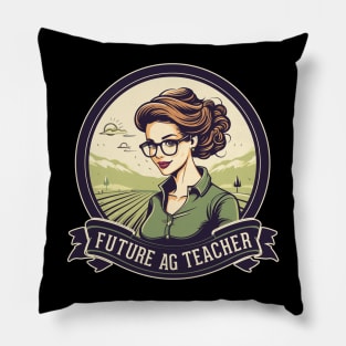 Future AG Teacher Agriculture Future Farmer Pillow