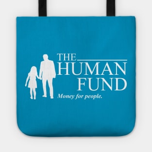 The Human Fund - Money For People Tote