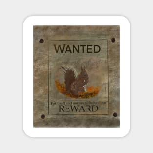 Wanted squirrel poster Magnet